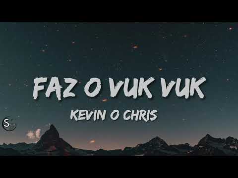 Kevin O Chris - Faz um Vuk Vuk (Letra)