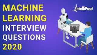 Machine Learning Interview Questions | Machine Learning Interview Preparation | Intellipaat