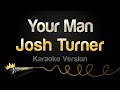 Josh Turner - Your Man (Karaoke Version)