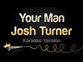 Josh Turner Your Man Karaoke Version