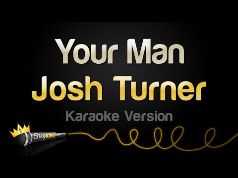 Josh Turner - Your Man (Karaoke Version)