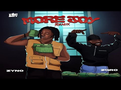 Zyno Ft. Zoro – More Joy (Remix)