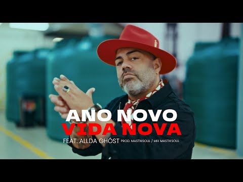Mastiksoul - Ano Novo Vida Nova Feat Allda Ghóst (Official 4K)