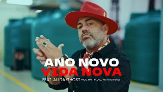Mastiksoul - Ano Novo Vida Nova Feat Allda Ghóst (Official 4K)