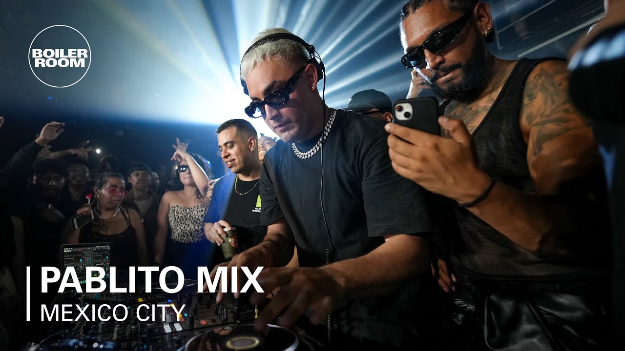 Pablito Mix - Pablito Mix | Boiler Room Mexico City: TITANES