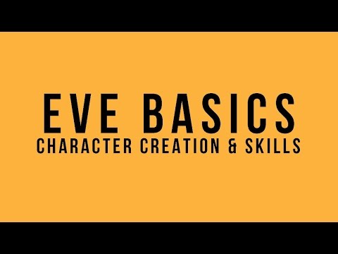 EVE Basics: Character Creation & Skills