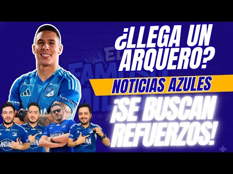 Ⓜ️ NOTICIAS EN MILLONARIOS | SE BUSCA ARQUERO | POLÉMICA DECISIÓN? | 🤨PARA CUANDO LOS REFUERZOS?
