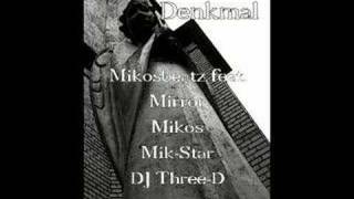 MC Mirror, Mikos, Mik-Star & DJ Three-D - Denkmal (prod. by Mikosbeatz)