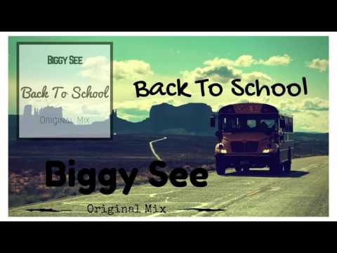 Biggy See - Back To School (Original Mix)
