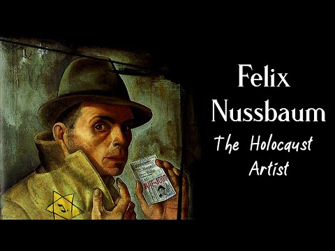 Felix Nussbaum  - The Holocaust Artist