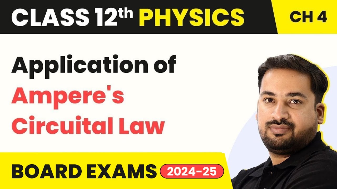 Application of Ampere's Circuital Law - Moving Charges and Magnetism | Class 12 Physics Ch 4 2023-24