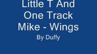 Little T And One Track Mike Wing