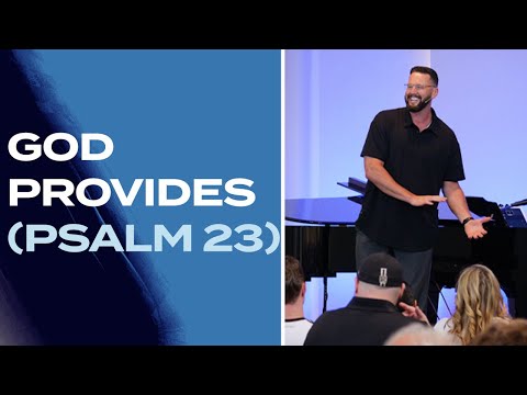 God Provides (Psalm 23) - Pastor Tim Perkins - YouTube
