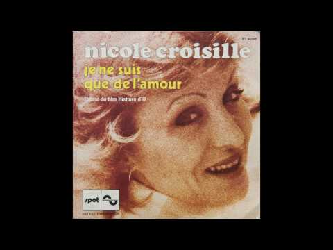 Nicole Croisille - Je ne suis que de l'amour (Thème du film "Histoire d'O")