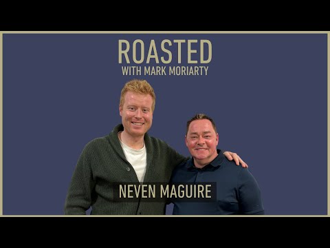 Neven Maguire | Roasted with Mark Moriarty