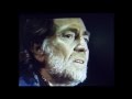 Willie  Nelson ~~You'll Always Have Someone~~.wmv