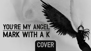 you're my angel cover