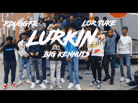 PDugg Fr x Lurkin (feat. Big Kennuts & Lortuke)