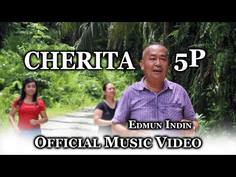 Edmund Indin - Cherita 5P (Official Music Video)