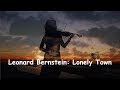 Leonard Bernstein: Lonely Town - John Wilson Orchestra.
