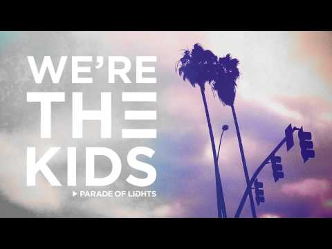 Parade of Lights - We're The Kids
