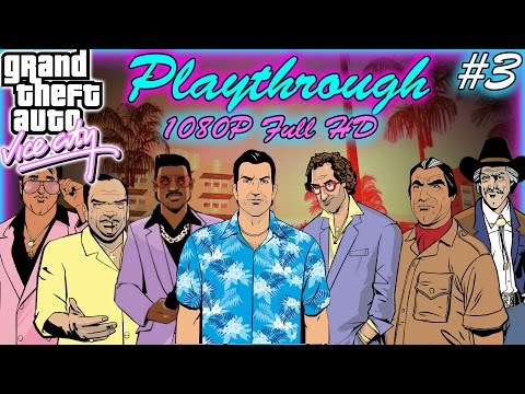 GTA Vice City Playthrough/Walkthrough - Part 3 - 1080P Full HD