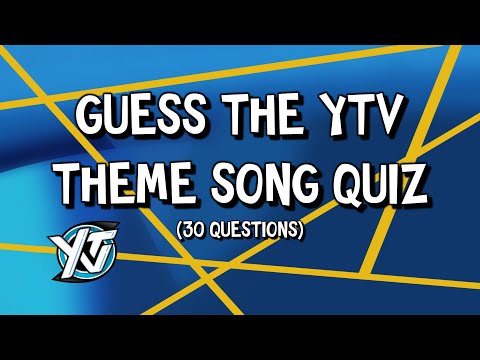 Guess The YTV Theme Song Quiz - 30 Questions (1990s - 2010s)