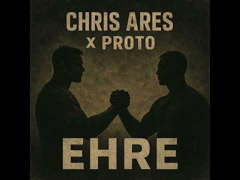 Chris Ares x Proto - Ehre