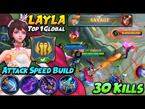 30 KILLS + SAVAGE!! LAYLA ATTACK SPEED BUILD FOR AUTO WIN! | Top 1 Global Layla