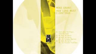 Mike Grant   My Soul My Spirit original mix