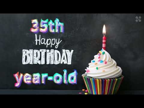 Happy 35th birthday to you
