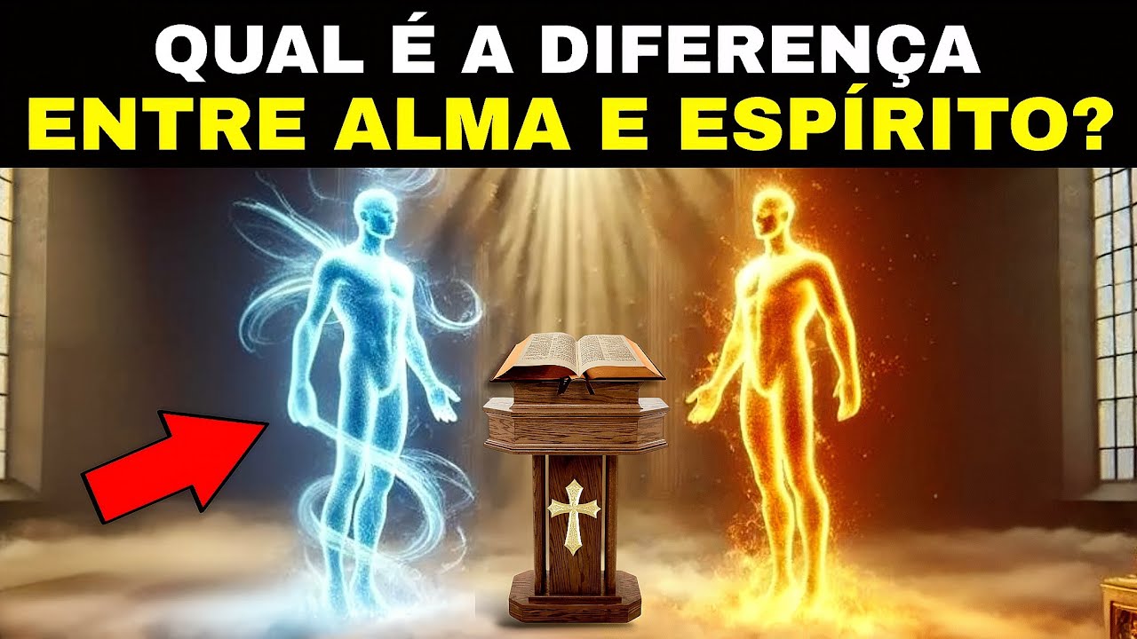 Descubra Qual é a Diferença entre sua Alma e seu Espírito de acordo com a Bíblia