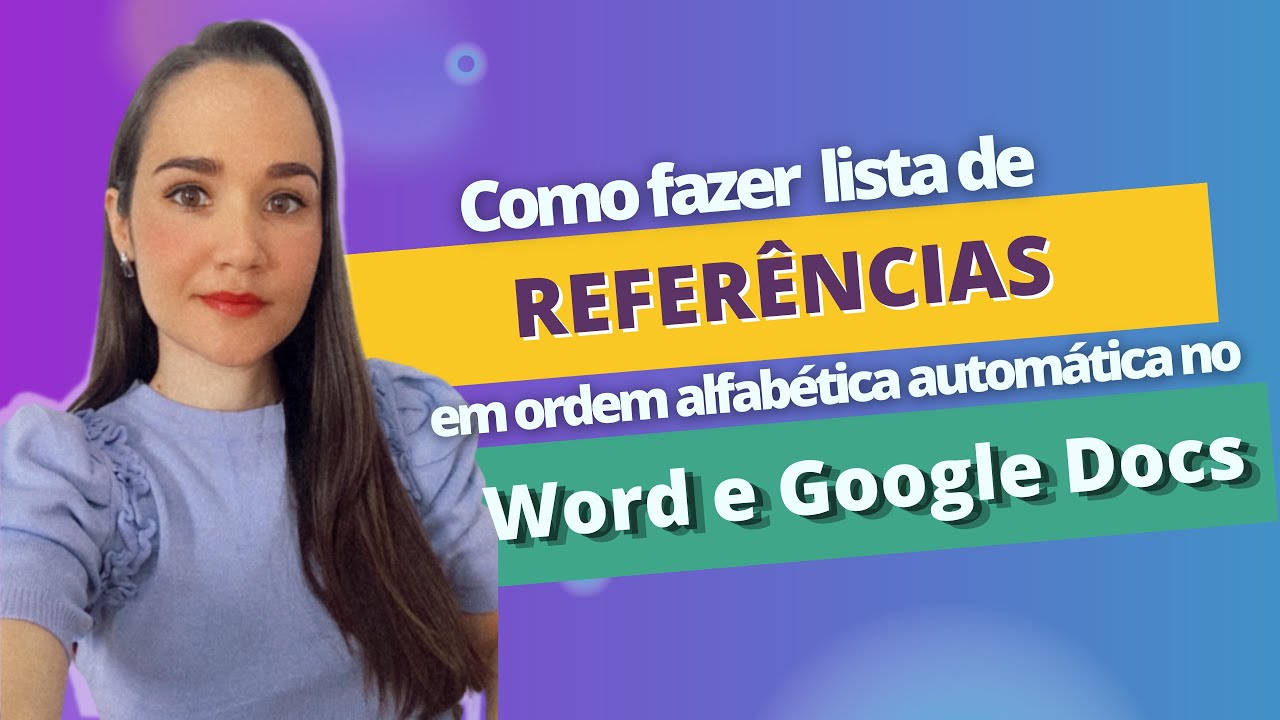 Como fazer LISTA DE REFERÊNCIAS EM ORDEM ALFABÉTICA no word e google docs