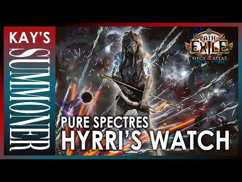 PoE 3.17 - Pure Spectres Hyrri's Watch - Build Guide - Siege of the Atlas - Archnemesis