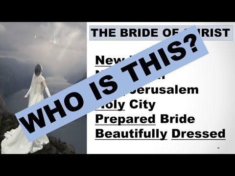 Revelation Chapter 21 - Lesson 22 - The New Jerusalem - The Bride Of Christ