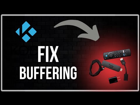 How To Stop Kodi Buffering On Firestick - Full Guide