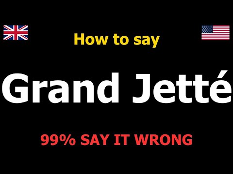 How to PRONOUNCE Grand Jetté (Say it Correctly)