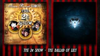 Steam Powered Giraffe - The Ballad Of Lily (Audio)