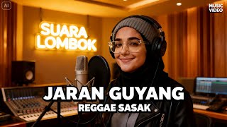 Download lagu JARAN GUYANG | REGGAE SASAK | REQUEST | MUSIC VIDEO mp3
