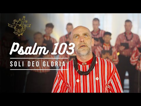 Psalm 103 - Soli Deo Gloria Urk