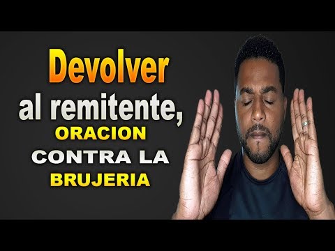 Oración contra la brujeria,  devolver al remitente en el nombre de Jesus