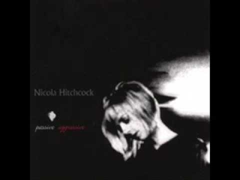 Nicola Hitchcock - Because [Passive Aggressive]