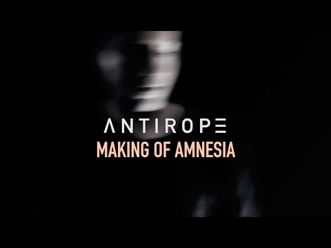 ANTIROPE - Making of Amnesia