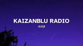 🔴 KaizanBlu Radio • 4AM