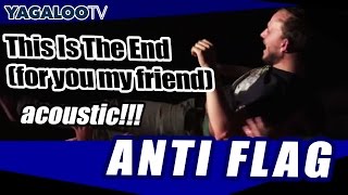 Anti Flag - "This Is The End (for you my friend)" (acoustic)