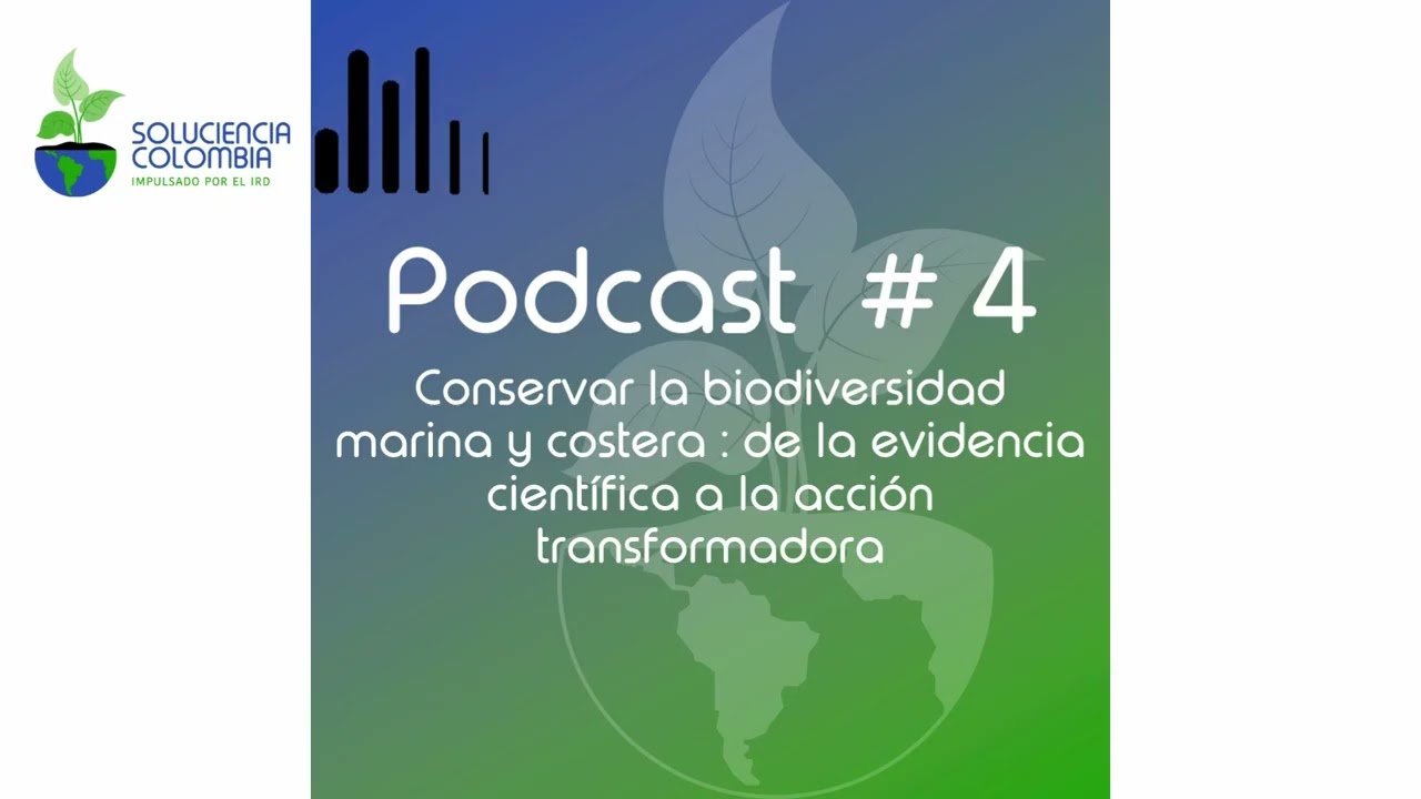 Biodiversidad marina y costera - Soluciencia Colombia podcast #4