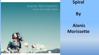 Alanis Morissette - Spiral (Lyrics)