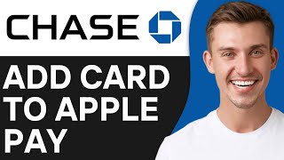 How To Add Chase Debit Card To Apple Pay (2024)