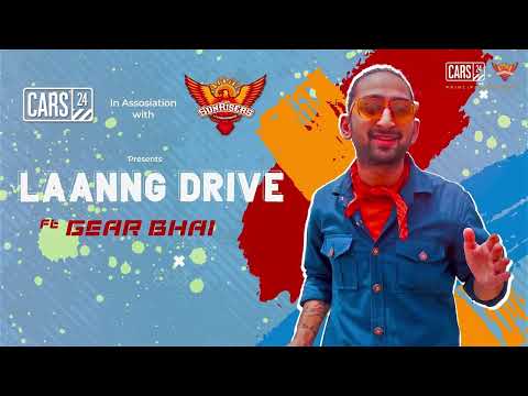 LAANNG DRIVE WITH GEAR BHAI | CARS24 x SRH | EP2