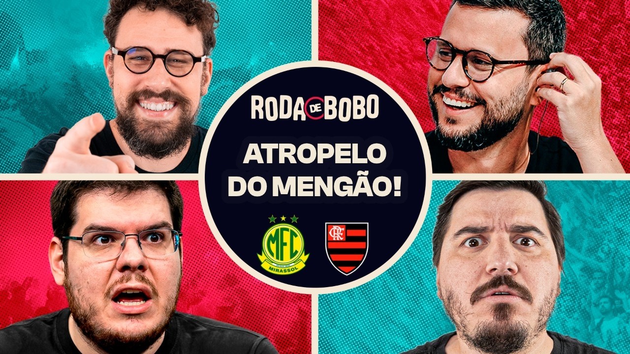 FLAMENGO GOLEIA O MIRASSOL E ENCOSTA NO PALMEIRAS! MASSACRE NO BRASILEIRÃO | RODA DE BOBO